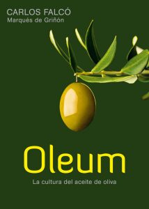 Falcó, C. Oleum, la cultura del aceite de oliva. Barcelona: Grijalbo